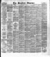 Bradford Observer Friday 20 February 1880 Page 1