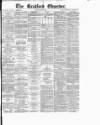 Bradford Observer Tuesday 29 June 1880 Page 1
