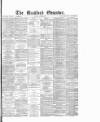 Bradford Observer Tuesday 22 June 1880 Page 1