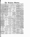 Bradford Observer Thursday 24 June 1880 Page 1