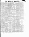 Bradford Observer Saturday 21 August 1880 Page 1
