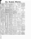 Bradford Observer Saturday 30 October 1880 Page 1