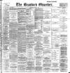 Bradford Observer Thursday 11 March 1897 Page 1