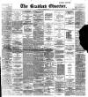Bradford Observer Monday 29 November 1897 Page 1