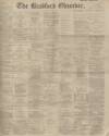 Bradford Observer Monday 01 April 1901 Page 1