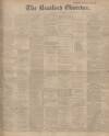 Bradford Observer Wednesday 17 April 1901 Page 1