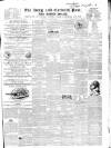 Bury and Norwich Post Wednesday 13 June 1855 Page 1