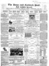Bury and Norwich Post Tuesday 19 February 1867 Page 1