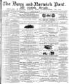 Bury and Norwich Post Tuesday 12 May 1885 Page 1