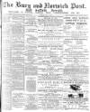 Bury and Norwich Post Tuesday 09 June 1885 Page 1