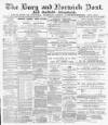 Bury and Norwich Post Tuesday 03 September 1889 Page 1