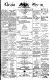 Cheshire Observer Saturday 17 February 1872 Page 1