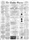 Cheshire Observer Saturday 23 June 1888 Page 1