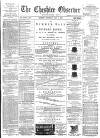 Cheshire Observer Saturday 07 July 1888 Page 1
