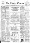 Cheshire Observer Saturday 04 August 1888 Page 1