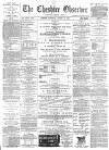 Cheshire Observer Saturday 18 August 1888 Page 1