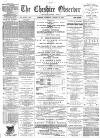 Cheshire Observer Saturday 25 August 1888 Page 1