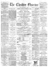Cheshire Observer Saturday 15 September 1888 Page 1