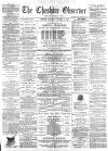 Cheshire Observer Saturday 06 October 1888 Page 1