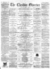 Cheshire Observer Saturday 13 October 1888 Page 1