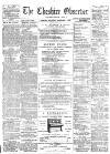 Cheshire Observer Saturday 01 December 1888 Page 1