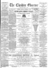 Cheshire Observer Saturday 13 December 1890 Page 1