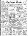Cheshire Observer Saturday 18 April 1908 Page 1