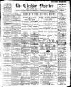 Cheshire Observer Saturday 25 April 1908 Page 1
