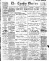 Cheshire Observer Saturday 17 April 1909 Page 1