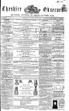 Cheshire Observer Saturday 16 December 1854 Page 1