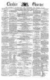 Cheshire Observer Saturday 22 February 1862 Page 1