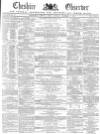 Cheshire Observer Saturday 27 December 1862 Page 1