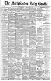 Daily Gazette for Middlesbrough Wednesday 27 June 1883 Page 1