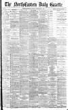 Daily Gazette for Middlesbrough Monday 11 February 1884 Page 1