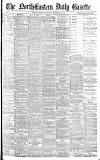 Daily Gazette for Middlesbrough Tuesday 12 February 1884 Page 1