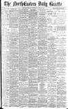 Daily Gazette for Middlesbrough Wednesday 23 April 1884 Page 1