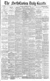 Daily Gazette for Middlesbrough Monday 25 January 1886 Page 1