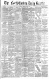 Daily Gazette for Middlesbrough Friday 19 February 1886 Page 1