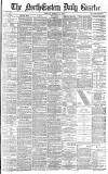 Daily Gazette for Middlesbrough Friday 19 March 1886 Page 1