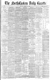 Daily Gazette for Middlesbrough Monday 29 March 1886 Page 1