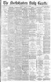 Daily Gazette for Middlesbrough Wednesday 26 May 1886 Page 1