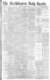 Daily Gazette for Middlesbrough Tuesday 15 June 1886 Page 1