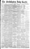 Daily Gazette for Middlesbrough Monday 04 October 1886 Page 1