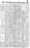 Daily Gazette for Middlesbrough Monday 28 January 1889 Page 1