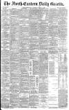 Daily Gazette for Middlesbrough Tuesday 15 April 1890 Page 1