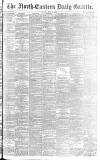 Daily Gazette for Middlesbrough Friday 15 May 1891 Page 1