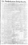 Daily Gazette for Middlesbrough Monday 15 February 1892 Page 1