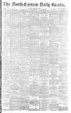 Daily Gazette for Middlesbrough Friday 22 April 1892 Page 1