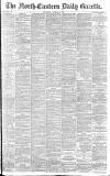 Daily Gazette for Middlesbrough Saturday 12 August 1893 Page 1