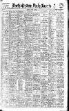 Daily Gazette for Middlesbrough Monday 22 April 1907 Page 1